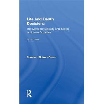 Life and Death Decisions - The Quest for Morality and Justice in Human Societies - Hardback - 2014 - 1