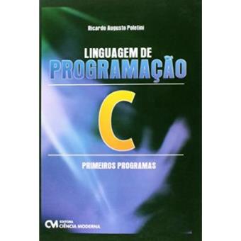 Linguagem De Programacao C: Primeiros Programas - 1
