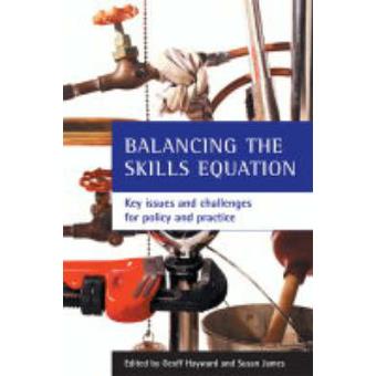 Balancing The Skills Equation Key Issues And Challenges For Policy And Practice - 1