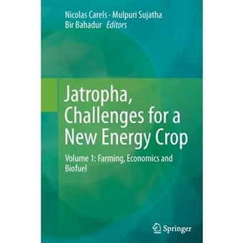 Jatropha, Challenges for a New Energy Crop - Farming, Economics and Biofuel - Paperback - 2015 - 1