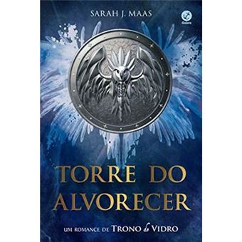 Torre Do Alvorecer: Um Romance De Trono De Vidro - 1
