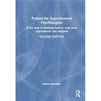 Python for Experimental Psychologists: A Fun Way of Learning How to Code Your Experiments and Analyses - 1
