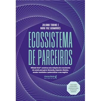 Ecossistema De Parceiros Método Octo:Construa Uma Máquina De Crescimento Via Canais Para Gerar Deman - 1