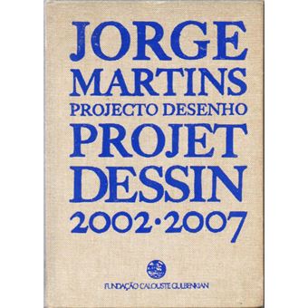 Jorge Martins – Projecto Desenho / Projet Dessin 2002-2007 - 1