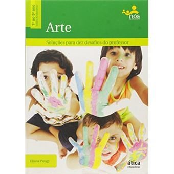 Arte. Soluções Para Dez Desafios. 1º Ao 5º Ano - 1