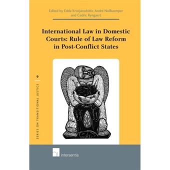 International Law in Domestic Courts: Rule of Law Reform in Post-Conflict States - 1