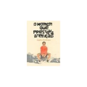 o Homem Que Prestava Atencao - 1