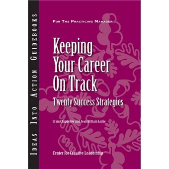 Keeping Your Career on Track - Twenty Success Strategies - Ideas into Action Guidebooks - Paperback - 2002 - 1