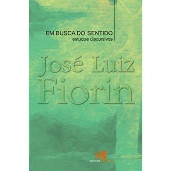 Em Busca do Sentido. Estudos Discursivos - 1