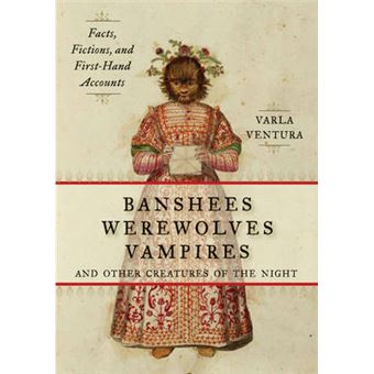Banshees, Werewolves, Vampires, And Other Creatures Of The Night - 1