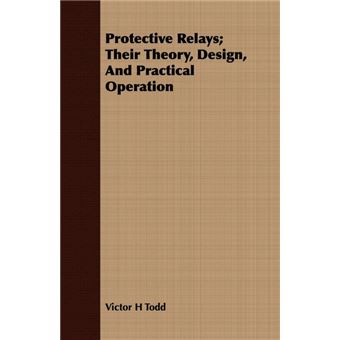 &quot; Protective Relays; Their Theory, Design, and Practical Operation - Paperback / softback - 2008&quot; - 1