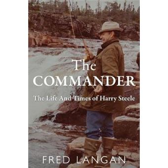 The Commander The Life And Times Of Harry Steele - 1