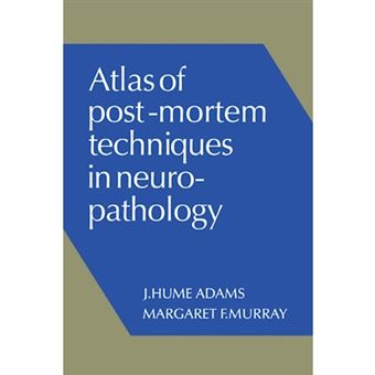 Atlas of Post-mortem Techniques in Neuropathology - Paperback - 2009 - 1