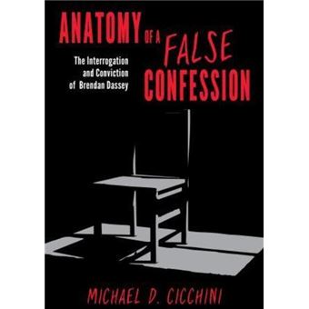 Anatomy Of A False Confession The Interrogation And Conviction Of Brendan Dassey - 1