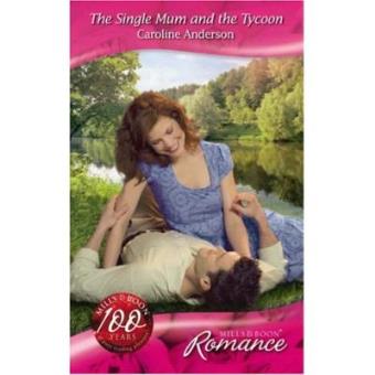 Single Mum and the Tycoon (Mills & Boon Romance) - 1
