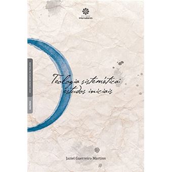 Teologia Sistemática:: Estudos Iniciais - 1