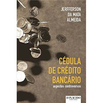 Cédula de Crédito Bancário: Aspectos Controversos - 1