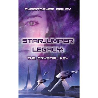 Starjumper Legacy - The Crystal Key - Paperback / softback - 2013 - 1