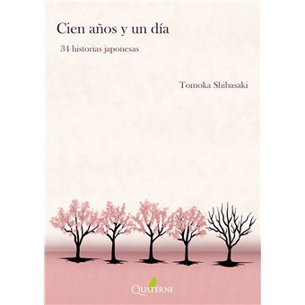 Cien Años Y Un Dia:34 Historias Japonesas - 1