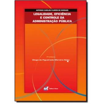 Legalidade, Eficiencia E Controle Da Administracao Publica - 1