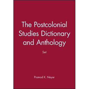 The Postcolonial Studies Dictionary and Anthology Set - Paperback - 2015 - 1