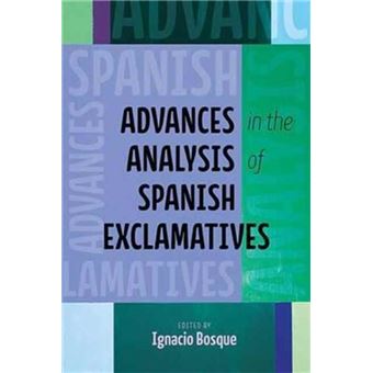 Advances In The Analysis Of Spanish Exclamatives By Ohio State University Press - 1