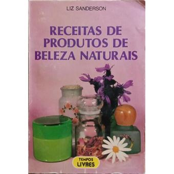 Receitas de produtos de beleza naturais. - 1