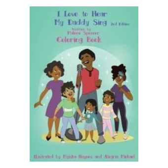 I Love To Hear My Daddy Sing Coloring Book - 1