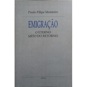Emigração, o eterno mito do retorno. - 1