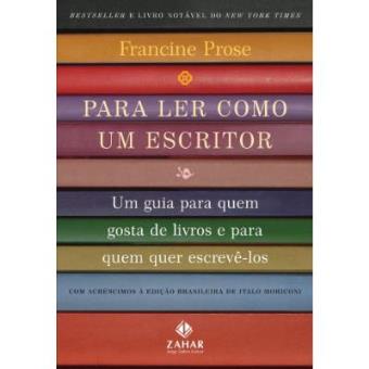 Para Ler Como Um Escritor. Um Guia Para Quem Gosta De Livros E Para Quem Quer Escrevê-Los - 1
