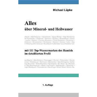 Alles uber Mineral- und Heilwasser : mit 111 Top-Wassermarken des Handels im detaillierten Profil - 1
