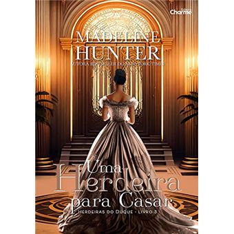 Uma Herdeira Para Casar: Herdeiras Do Duque 3 - 1