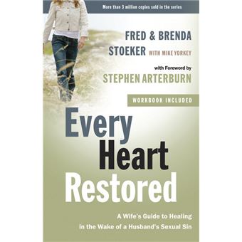 Every Heart Restored A Wifes Guide To Healing In The Wake Of A Husbands Sexual Sin - 1