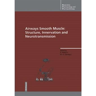 Airways Smooth Muscle - Structure, Innervation and Neurotransmission - Paperback - 2012 - 1
