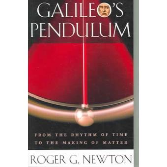Galileo's Pendulum - From the Rhythm of Time to the Making of Matter - Paperback - 2005 - 1