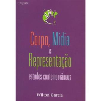 Corpo, Mídia E Representação. Estudo Contemporâneos - 1