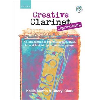 Creative Clarinet Improvising + CD - An Introduction to Improvising Jazz, Blues, Latin, and Funk for the Intermediate Player - Sheet music - 2007 - 1