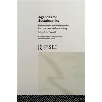 Agendas for Sustainability - Environment and Development into the 21st Century - Paperback - 2014 - 1