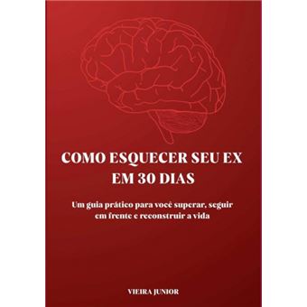 Como Esquecer Seu Ex Em 30 Dias - 1