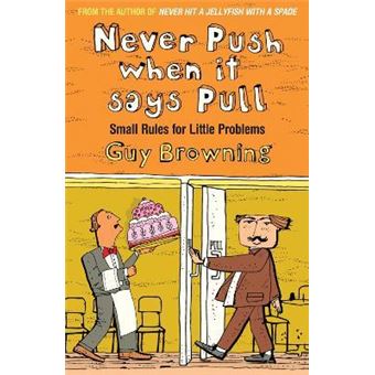 Never Push When It Says Pull : Small Rules for Little Problems - 1