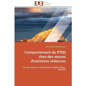 Comportement Du Ptsd Chez Des Veuves D'Extremes Violences - Paperback / softback - 2011 - 1