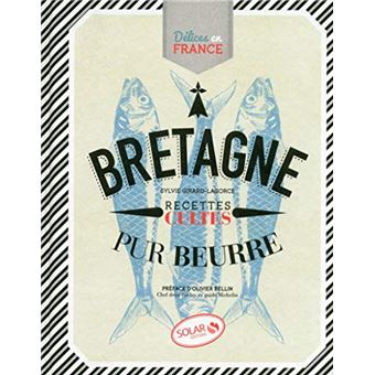Bretagne: Pur Beurre: Recettes Cultes - 1