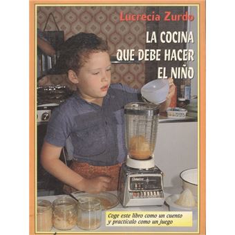 La Cocina Que Debe Hacer El Nio - 1