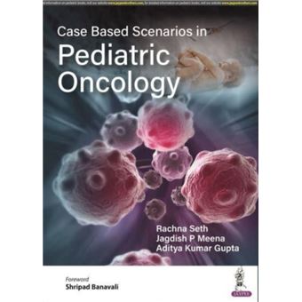 Case Based Scenarios In Pediatric Oncology - 1