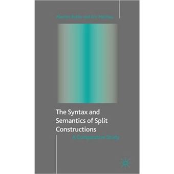 The Syntax and Semantics of Split Constructions - A Comparative Study - Hardback - 2004 - 1