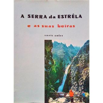 A serra da estrela e as suas beiras. - 1
