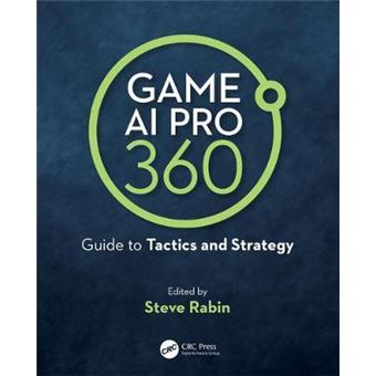 Game Ai Pro 360 Guide To Tactics And Strategy - 1