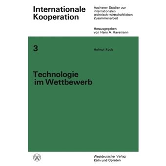 Technologie Im Wettbewerb - Von Der Privaten Zur Staatlich-Internationalen Wettbewerbswirtschaft Der Luftfahrt - Paperback / softback - 1968 - 1