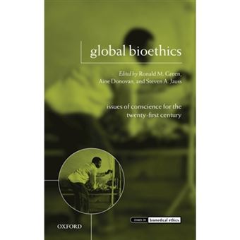 Global Bioethics - Issues of Conscience for the Twenty-first Century - Hardback - 2008 - 1