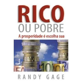 Rico Ou Pobre. A Prosperidade É Escolha Sua - 1